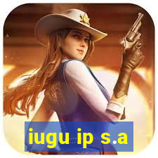 iugu ip s.a