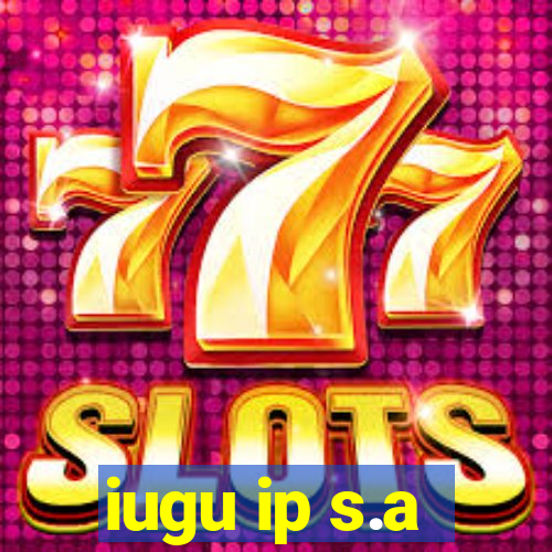 iugu ip s.a