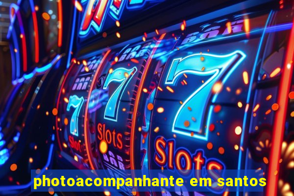 photoacompanhante em santos