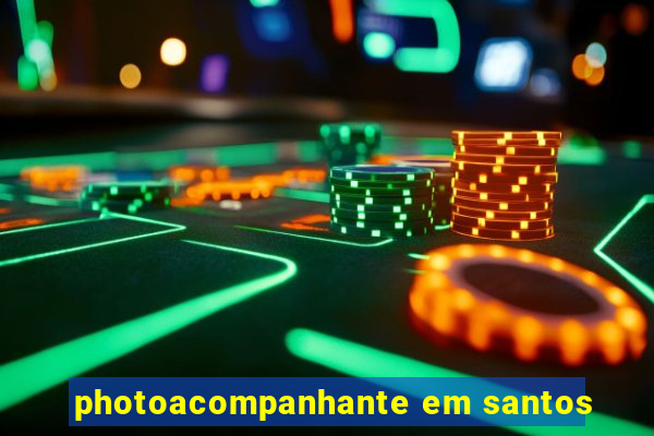 photoacompanhante em santos