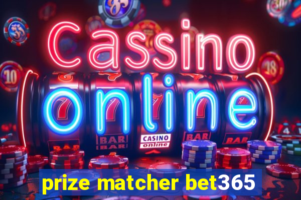 prize matcher bet365