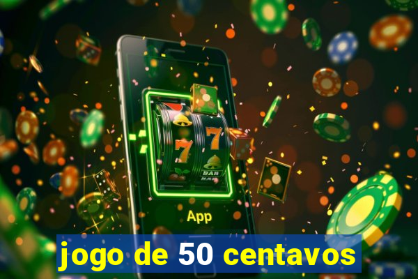 jogo de 50 centavos