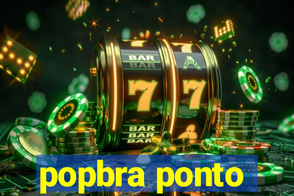 popbra ponto