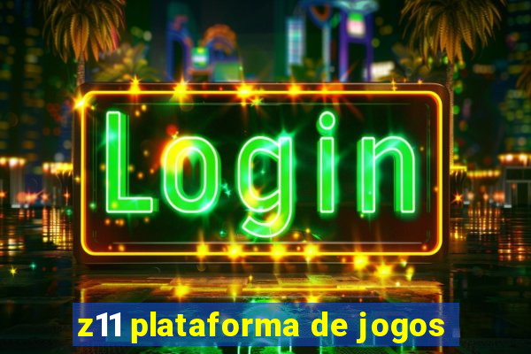 z11 plataforma de jogos