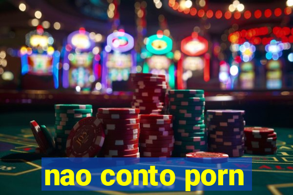 nao conto porn