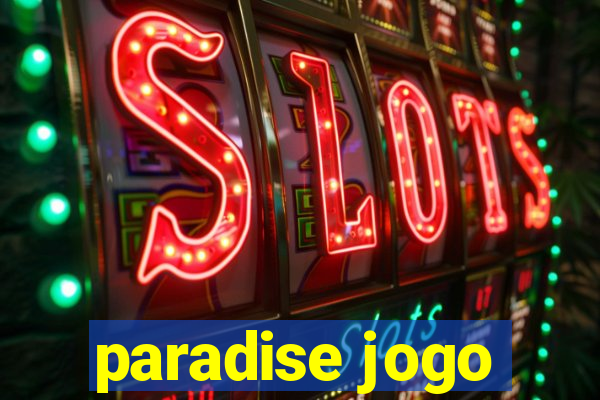 paradise jogo