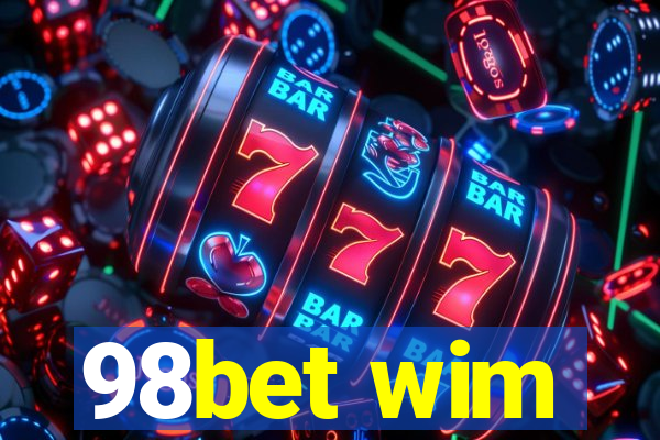 98bet wim