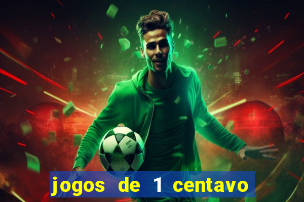 jogos de 1 centavo vai de bet