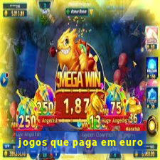 jogos que paga em euro