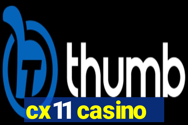 cx11 casino