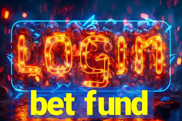 bet fund