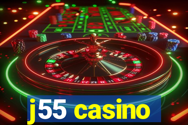 j55 casino