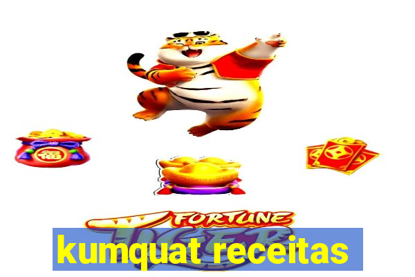 kumquat receitas