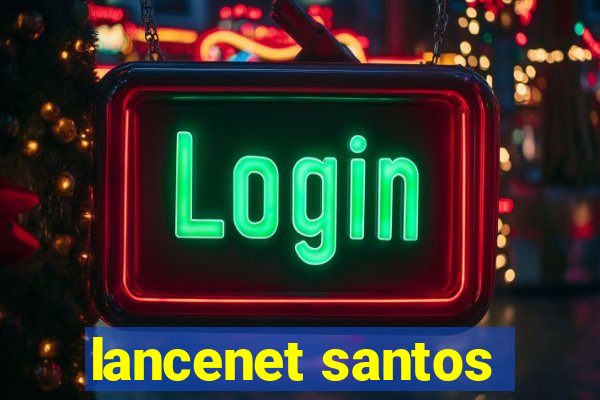 lancenet santos