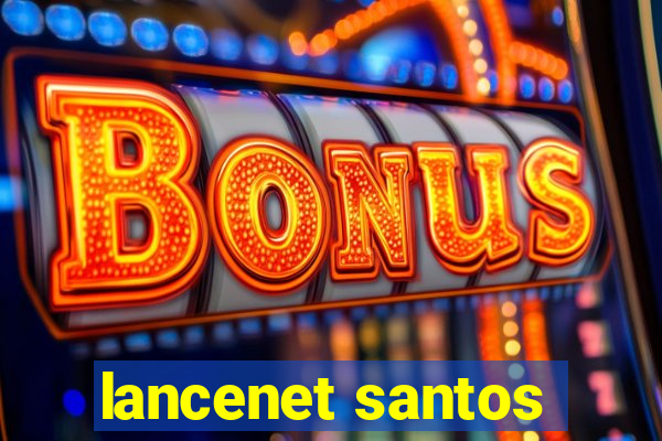 lancenet santos