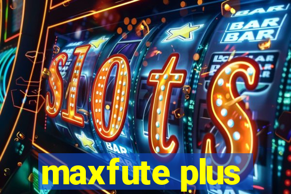 maxfute plus