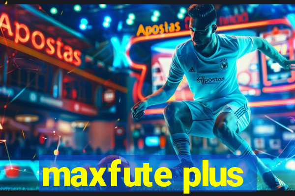 maxfute plus