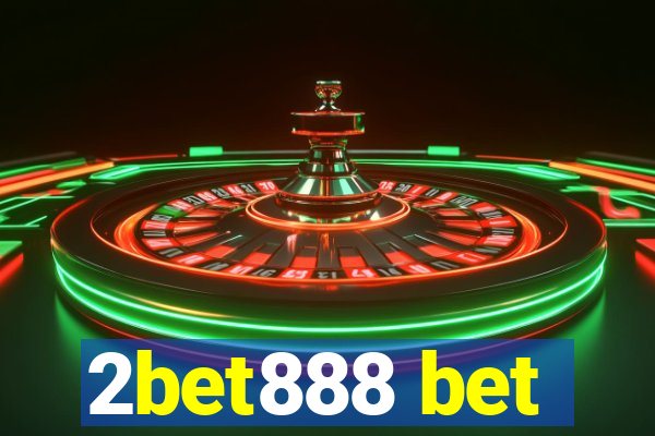 2bet888 bet