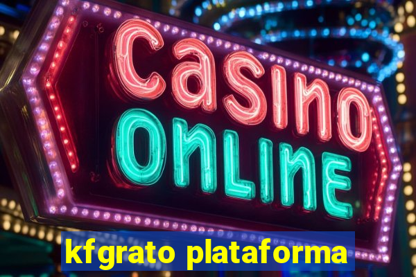 kfgrato plataforma