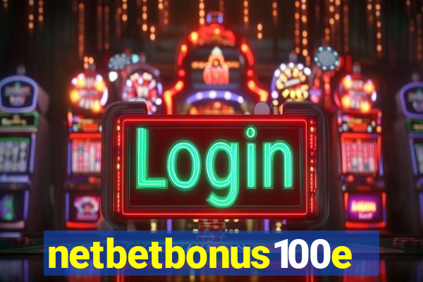 netbetbonus100e