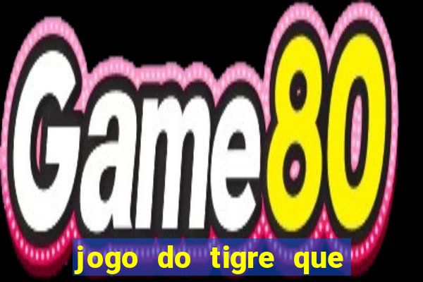 jogo do tigre que da bonus