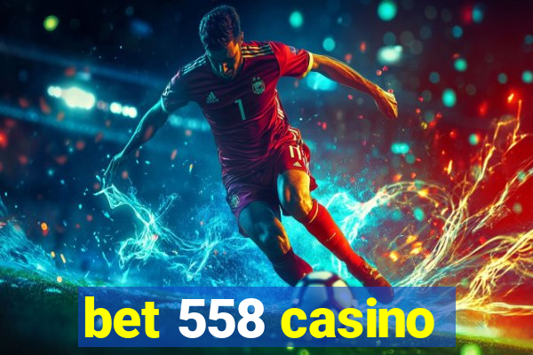 bet 558 casino