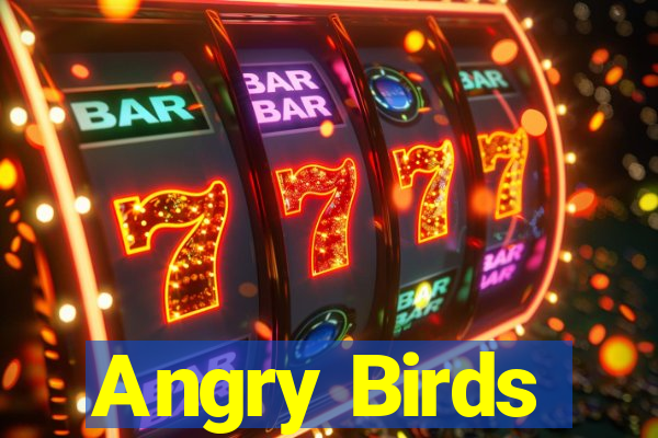 Angry Birds