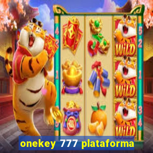 onekey 777 plataforma