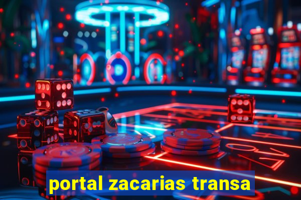 portal zacarias transa