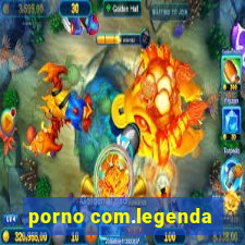 porno com.legenda