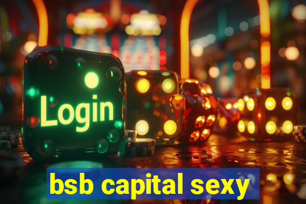 bsb capital sexy