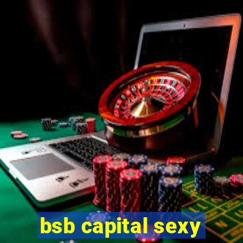 bsb capital sexy