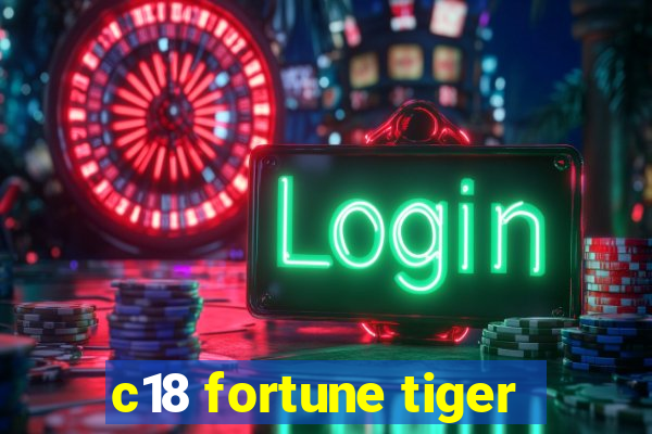 c18 fortune tiger