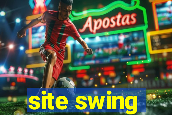 site swing