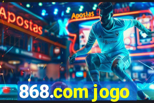 868.com jogo