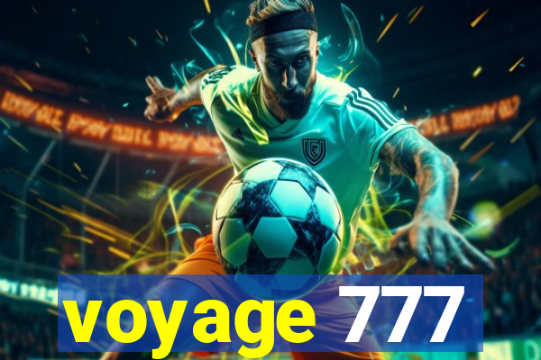 voyage 777