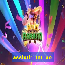 assistir tnt ao vivo gratis online