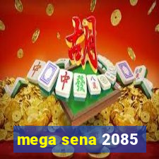 mega sena 2085