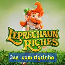 3ss .com tigrinho