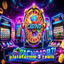 plataforma 3 reais