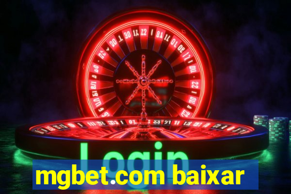 mgbet.com baixar