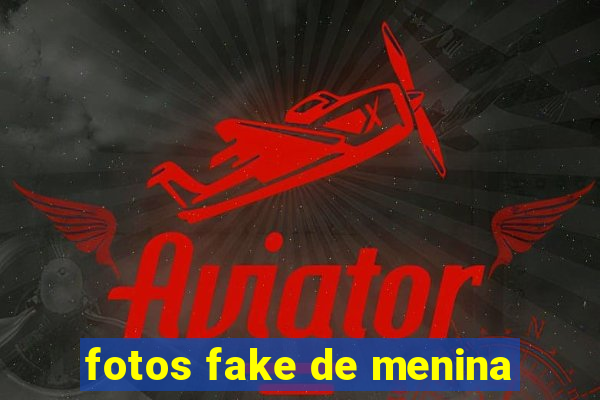 fotos fake de menina