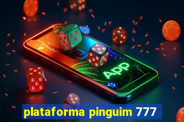 plataforma pinguim 777