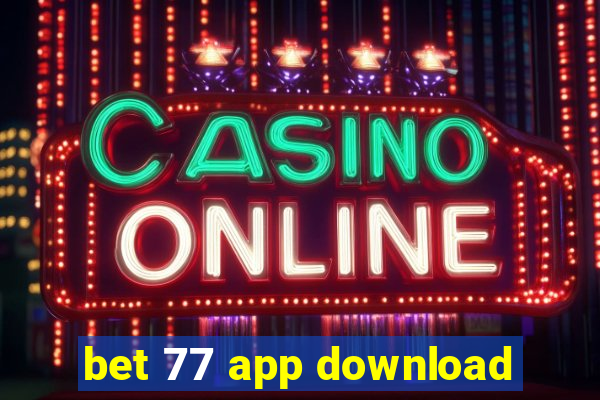 bet 77 app download