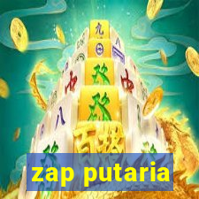 zap putaria