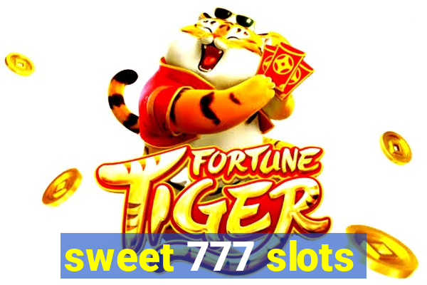 sweet 777 slots