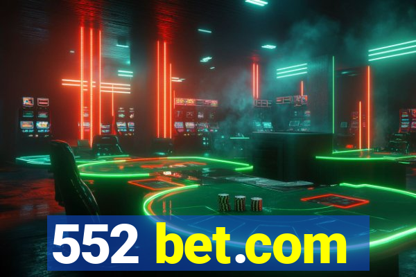 552 bet.com