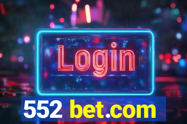 552 bet.com