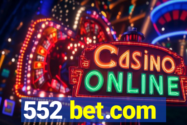 552 bet.com