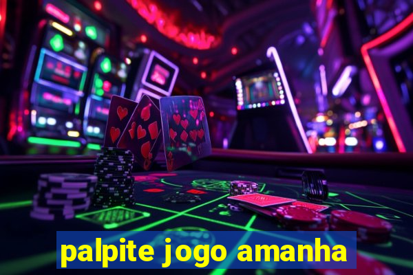 palpite jogo amanha